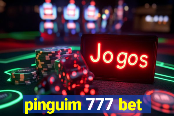 pinguim 777 bet