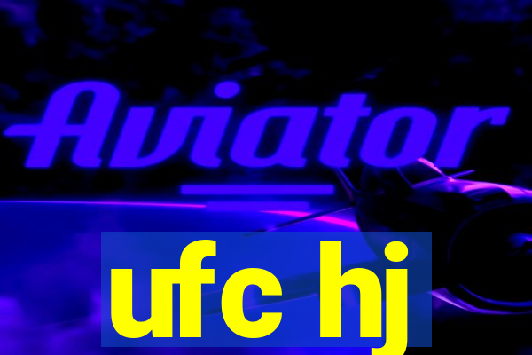 ufc hj