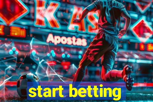 start betting