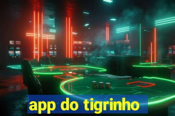 app do tigrinho