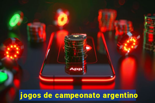 jogos de campeonato argentino