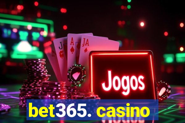 bet365. casino