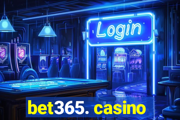 bet365. casino