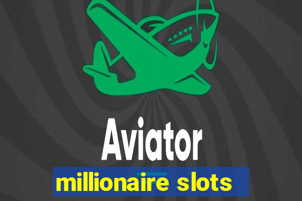 millionaire slots