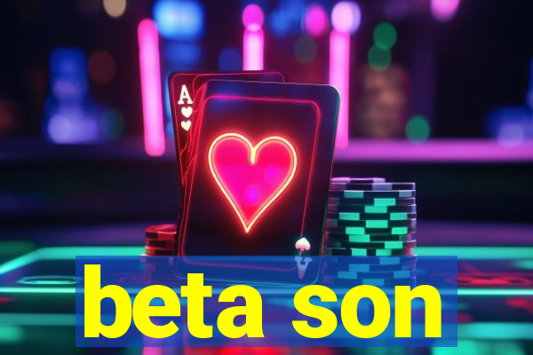 beta son