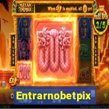 Entrarnobetpix