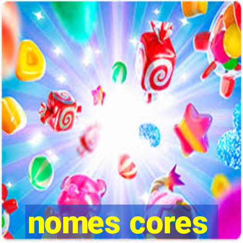 nomes cores