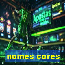 nomes cores