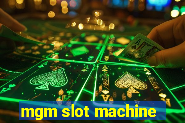 mgm slot machine