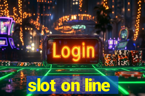 slot on line