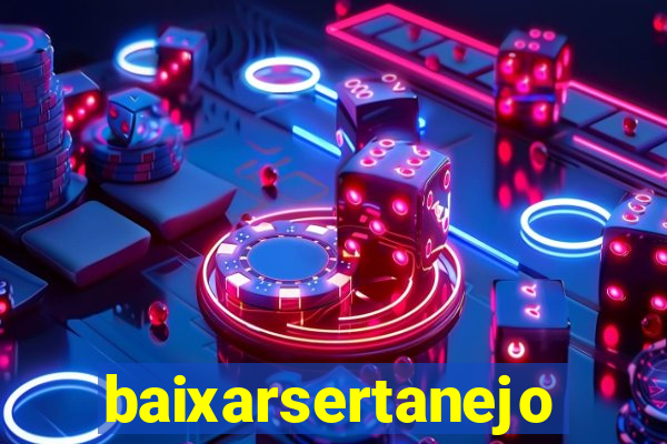 baixarsertanejo