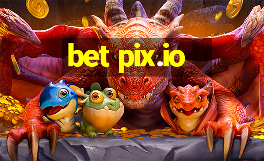 bet pix.io