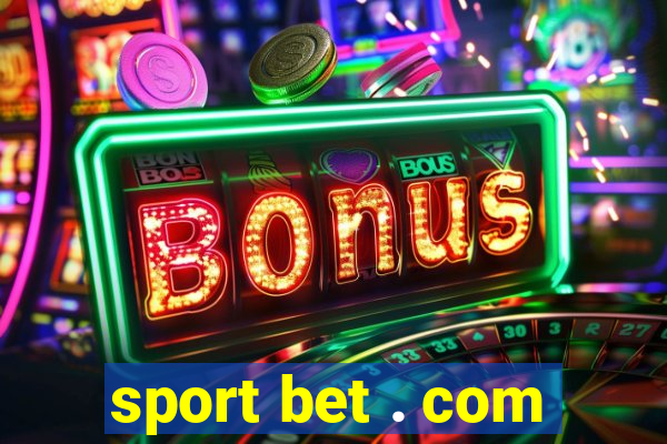 sport bet . com