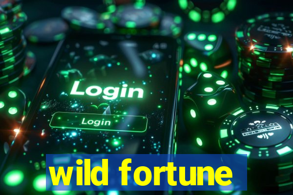 wild fortune