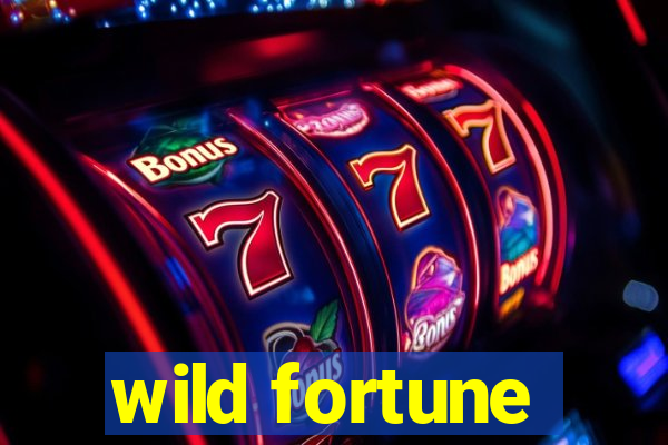 wild fortune