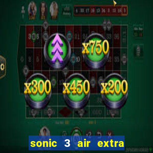 sonic 3 air extra slot mecha sonic