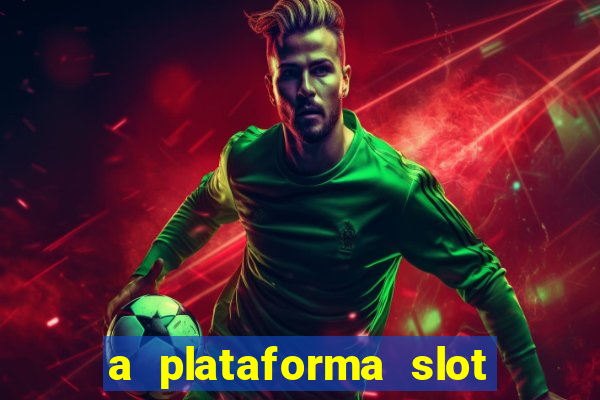 a plataforma slot win é confiável