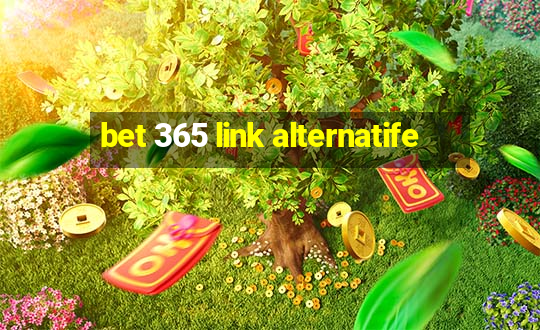 bet 365 link alternatife