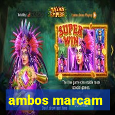 ambos marcam