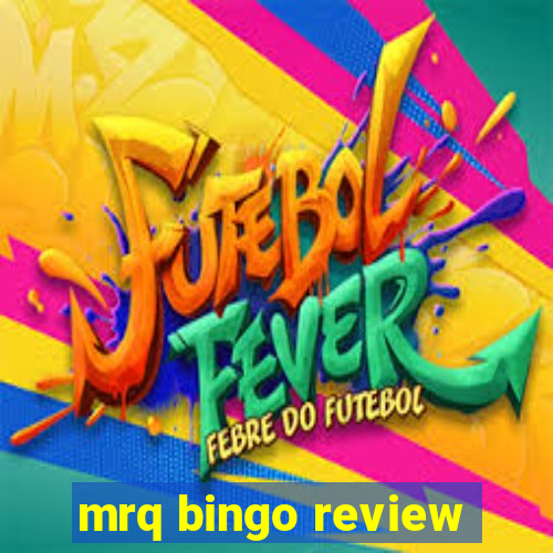 mrq bingo review