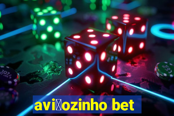 avi茫ozinho bet