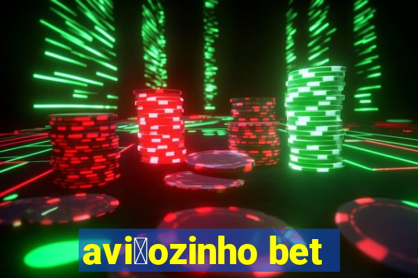 avi茫ozinho bet