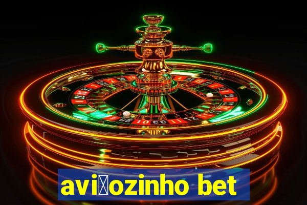 avi茫ozinho bet