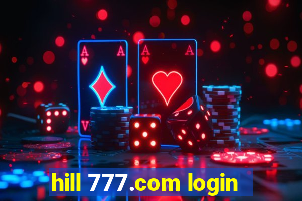 hill 777.com login