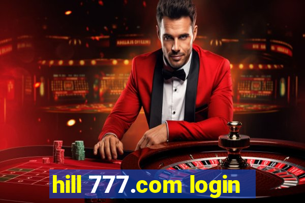 hill 777.com login