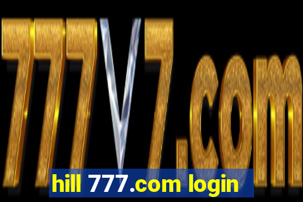 hill 777.com login