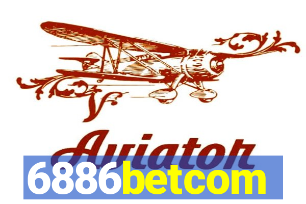 6886betcom