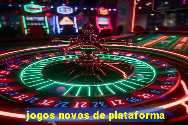 jogos novos de plataforma