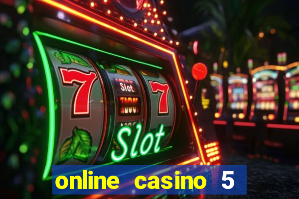 online casino 5 euro bonus