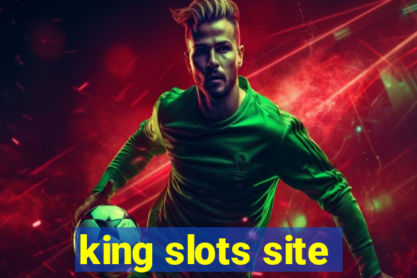 king slots site