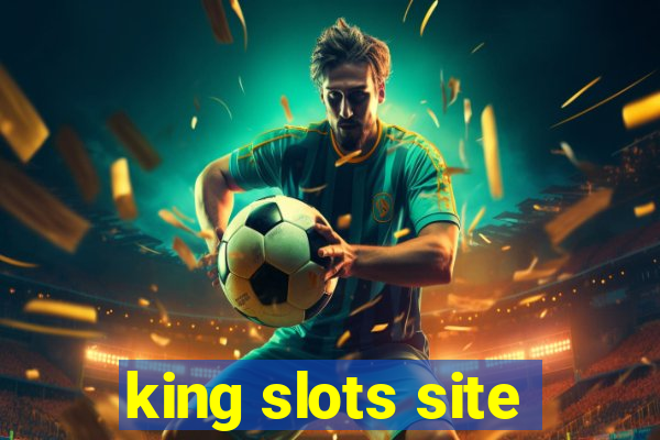 king slots site