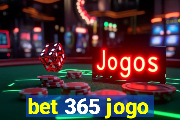 bet 365 jogo