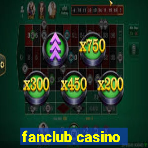 fanclub casino