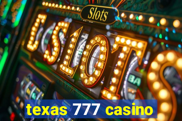 texas 777 casino