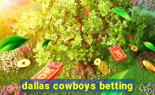 dallas cowboys betting