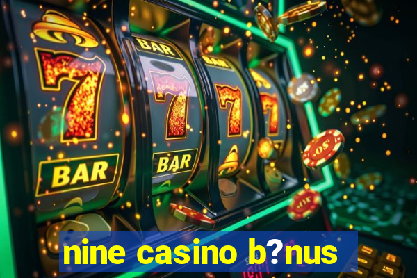 nine casino b?nus