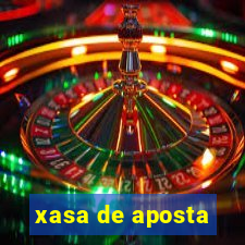 xasa de aposta