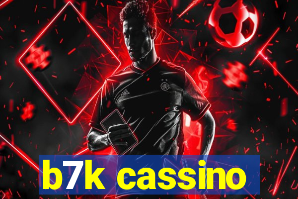 b7k cassino