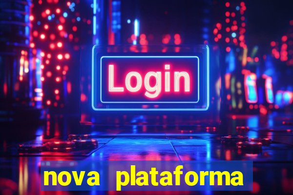 nova plataforma pagando no cadastro cassino