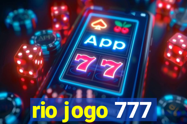 rio jogo 777