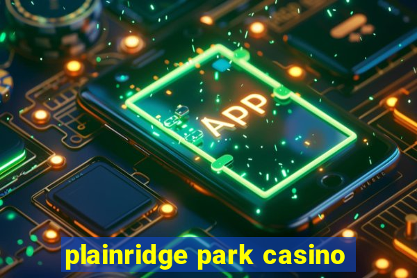 plainridge park casino