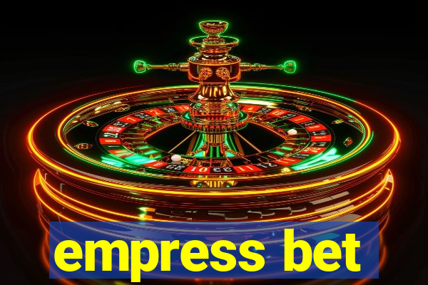 empress bet