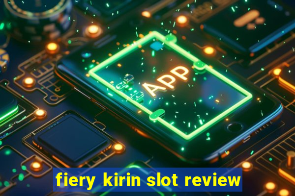 fiery kirin slot review