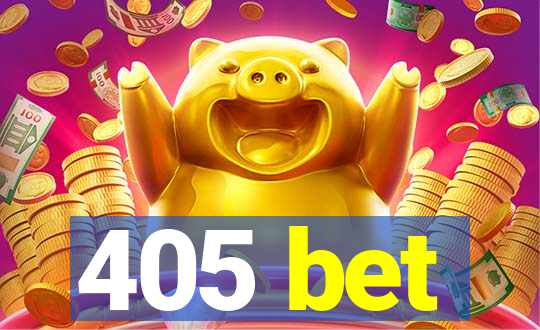 405 bet