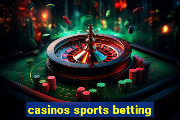 casinos sports betting