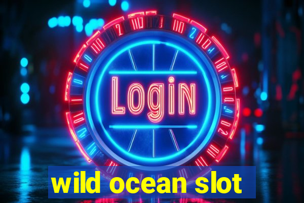 wild ocean slot